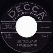 Load image into Gallery viewer, Tommy Dorsey And His Orchestra Starring Warren Covington : Tea For Two Cha Cha (7", EP, Mono)