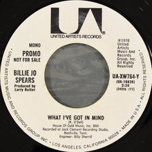 Load image into Gallery viewer, Billie Jo Spears : What I've Got In Mind (7", Mono, Promo, Styrene)