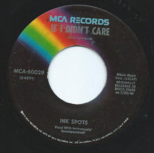 Load image into Gallery viewer, The Ink Spots : Whispering Grass / If I Didn't Care (7", RE, Bla)