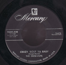 Load image into Gallery viewer, The Crew Cuts : Crazy 'Bout You Baby / Angela Mia (7")