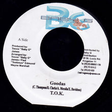 Load image into Gallery viewer, T.O.K. : Goodas (7")