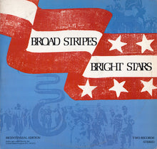 Load image into Gallery viewer, The United States Army Band &amp; The United States Army Chorus, U.S. Navy Band &amp; U.S. Navy Sea Chanters, U.S. Marine Band, United States Air Force Band &amp; Singing Sergeants : Broad Stripes Bright Stars (2xLP, Comp)