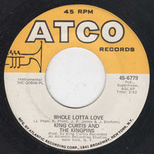 Load image into Gallery viewer, King Curtis &amp; The Kingpins : Whole Lotta Love  (7", PL)