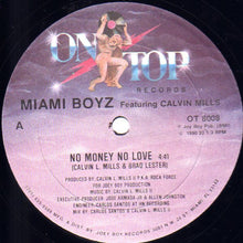 Load image into Gallery viewer, Miami Boyz Featuring Calvin Mills II : No Money No Love (12&quot;)