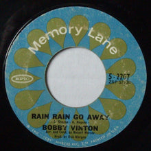 Load image into Gallery viewer, Bobby Vinton : Roses Are Red (My Love) / Rain Rain Go Away (7", Single, RE)