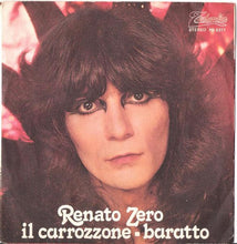 Load image into Gallery viewer, Renato Zero : Il Carrozzone / Baratto (7&quot;)