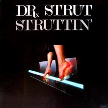 Load image into Gallery viewer, Dr. Strut : Struttin&#39; (LP, Album)