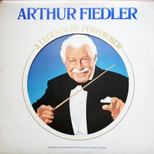 Load image into Gallery viewer, Arthur Fiedler : A Legendary Performer (LP, Comp, RM)