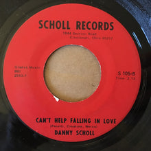 Load image into Gallery viewer, Danny Scholl : No Man Is An Island / Can't Help Falling In Love (7", Red)