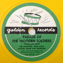 Load image into Gallery viewer, The Sandpipers (2), Anne Lloyd, Mitch Miller &amp; His Orchestra : Parade Of The Wooden Soldiers / Sparrow In The Treetop (6", Single, Yel)
