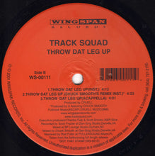 Load image into Gallery viewer, Track Squad : Throw Dat Leg Up (12&quot;)