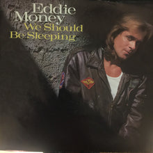 Load image into Gallery viewer, Eddie Money : We Should Be Sleeping (7", Single, Promo)