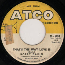 Load image into Gallery viewer, Bobby Darin : Beyond The Sea / That's The Way Love Is (7", Single, Pla)
