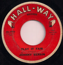 Load image into Gallery viewer, Johnny Bersin : This Lonely Room / Play It Fair (7", Single)