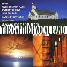 Load image into Gallery viewer, The Gaither Vocal Band : Classic Moments From The Gaither Vocal Band Volume Two (CD, Comp, RM)