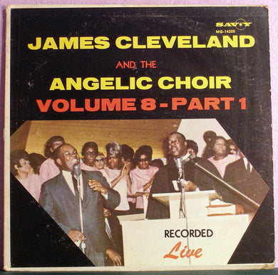 Rev. James Cleveland And The Angelic Choir : Volume 8 Part 1 (LP, Album)