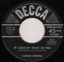 Load image into Gallery viewer, Connie Boswell : If I Give My Heart To You / T-e-n-n-e-s-s-e-e (Spells Heaven To Me) (7&quot;)