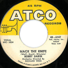 Load image into Gallery viewer, Bobby Darin : Mack The Knife / Was There A Call For Me (7&quot;, Single)