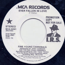 Load image into Gallery viewer, Fine Young Cannibals : Ever Fallen In Love (7", Promo)