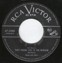 Load image into Gallery viewer, Homer And Jethro : (How Much Is) That Hound Dog In The Window (7", Ind)