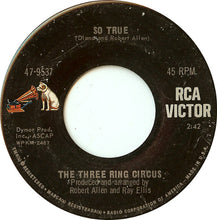 Load image into Gallery viewer, The Three Ring Circus : Groovin' On The Sunshine / So True (7")