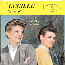 Load image into Gallery viewer, Everly Brothers : Lucille / So Sad (To Watch Good Love Go Bad) (7", Single, RCA)