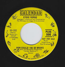 Load image into Gallery viewer, Eydie Gormé : How Could I Be So Wrong / He Needs Me Now (7", Promo)