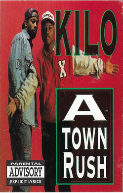 Kilo : A-Town Rush (Cass, Album, RE)