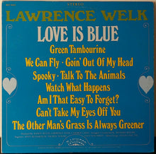 Load image into Gallery viewer, Lawrence Welk : Love Is Blue (LP, Album)