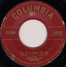 Load image into Gallery viewer, Swing And Sway With Sammy Kaye : (I've Got A) Dream For Sale / Sittin' An' Waitin' (7")