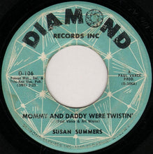 Load image into Gallery viewer, Susan Summers : Mommy And Daddy Were Twistin' (7")
