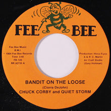 Load image into Gallery viewer, Chuck Corby And Quiet Storm : Bandit On The Loose (7")