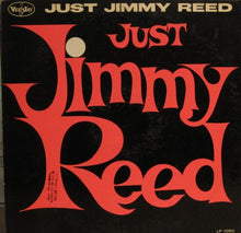 Load image into Gallery viewer, Jimmy Reed : Just Jimmy Reed (LP, Album, Mono)