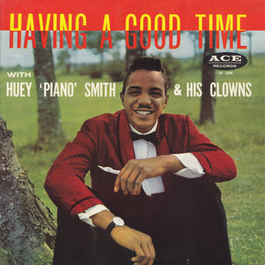 Huey "Piano" Smith & His Clowns : Having A Good Time (LP)
