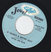 Load image into Gallery viewer, Little Joe Blue : Shakin' Hands With The Judge / If There's A Better Way (7")