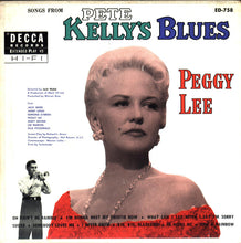 Load image into Gallery viewer, Peggy Lee : Songs From Pete Kelly's Blues (7", EP, Mono)