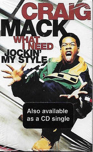 Craig Mack : What I Need (The Remix) / Jockin' My Style (Cass, Single)