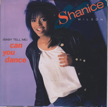 Load image into Gallery viewer, Shanice Wilson : (Baby Tell Me) Can You Dance (7&quot;)