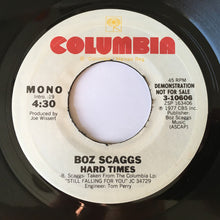 Load image into Gallery viewer, Boz Scaggs : Hard Times (7", Single, Mono, Promo)