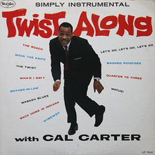 Load image into Gallery viewer, Calvin Carter : Twist Along With Cal Carter (LP, Album, Mono)