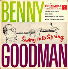 Load image into Gallery viewer, Benny Goodman And His Orchestra : Swing Into Spring (7", EP, S/Edition, Styrene)