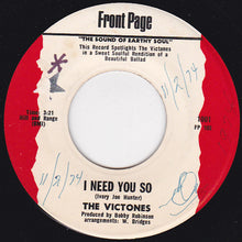 Load image into Gallery viewer, The Victones : I Need You So / My Baby Changes (7&quot;, Single)
