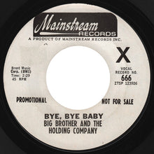 Load image into Gallery viewer, Big Brother &amp; The Holding Company : Bye, Bye Baby (7&quot;, Single, Promo)