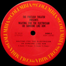 Load image into Gallery viewer, The Firesign Theatre : Waiting For The Electrician Or Someone Like Him (LP, RE, Car)