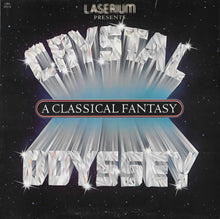 Load image into Gallery viewer, Various : Laserium Presents Crystal Odyssey A Classical Fantasy (LP, Album, Comp)