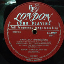 Load image into Gallery viewer, Robert Farnon And His Orchestra : Canadian Impressions (LP, Album)