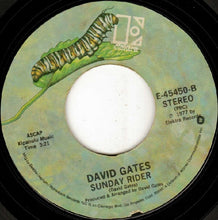 Load image into Gallery viewer, David Gates : Goodbye Girl / Sunday Rider (7", Single)