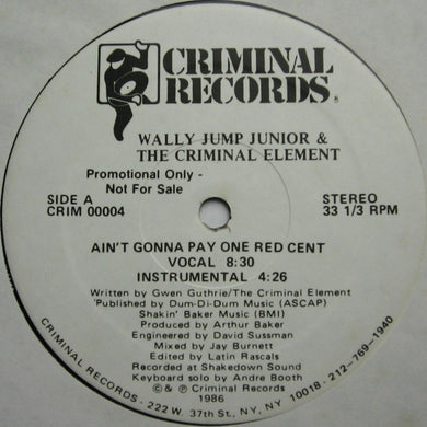 Wally Jump Jr & The Criminal Element : Ain't Gonna Pay One Red Cent (12