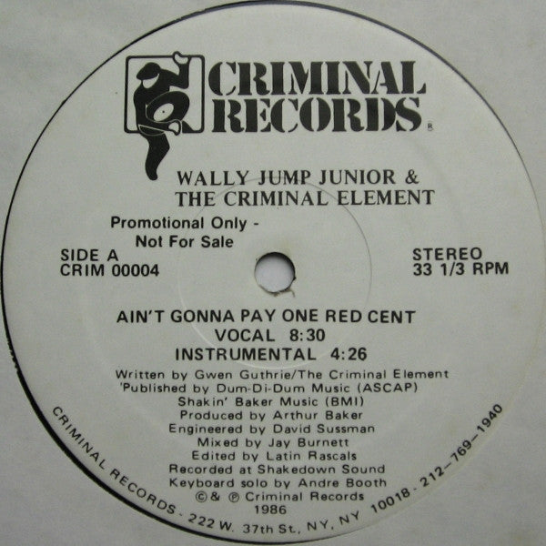 Wally Jump Jr & The Criminal Element : Ain't Gonna Pay One Red Cent (12