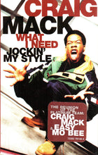 Load image into Gallery viewer, Craig Mack : What I Need (The Remix) / Jockin&#39; My Style (Cass, Single)